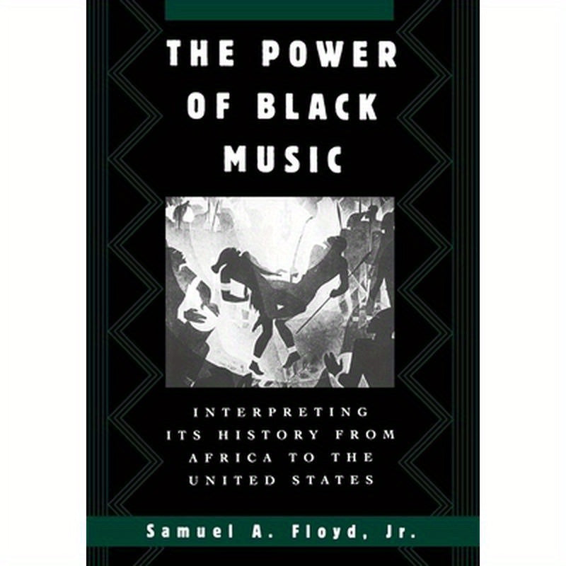 The Power of Black Music: Interpreting Its History from Africa to the United States