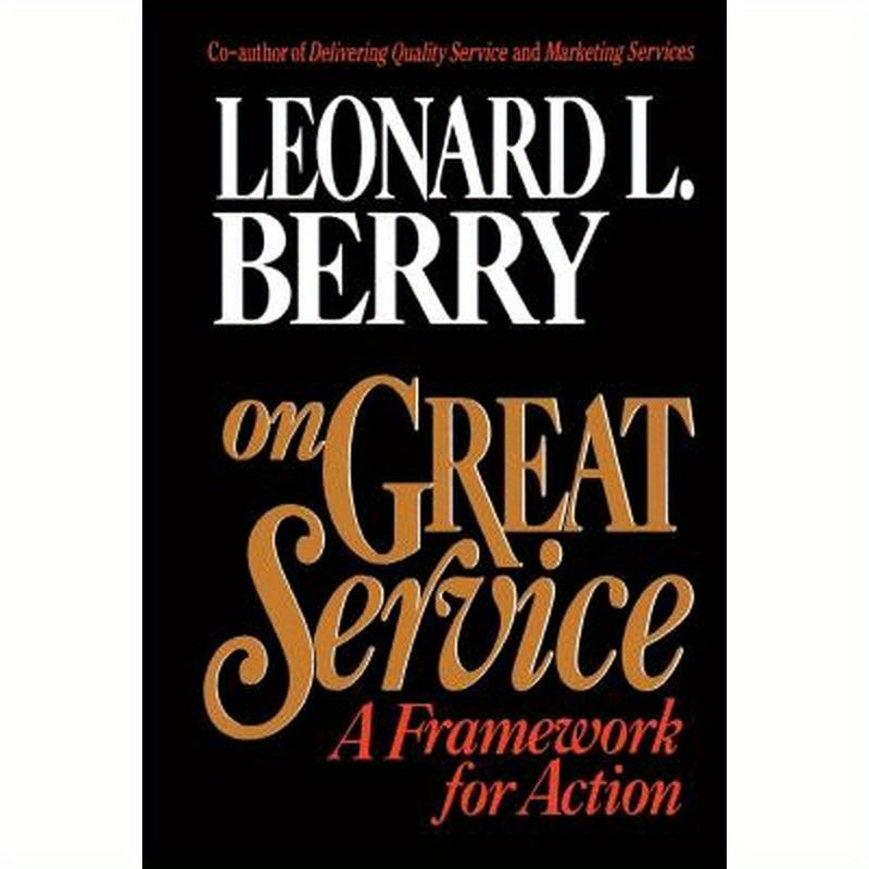 On Great Service: A Framework for Action