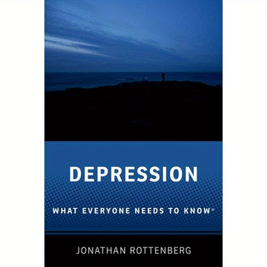 Depression: What Everyone Needs to Know(r)