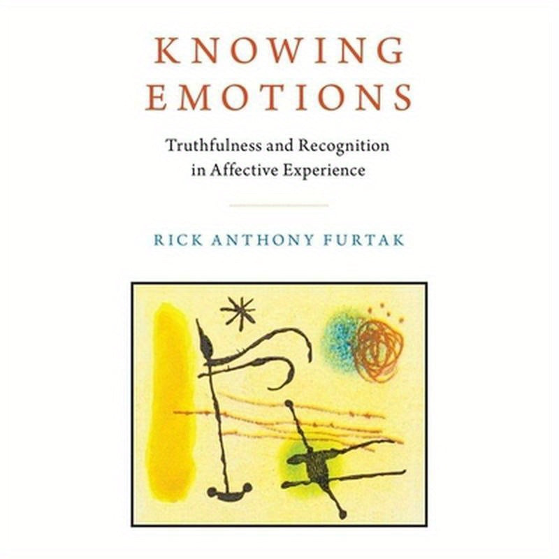 Knowing Emotions: Truthfulness and Recognition in Affective Experience