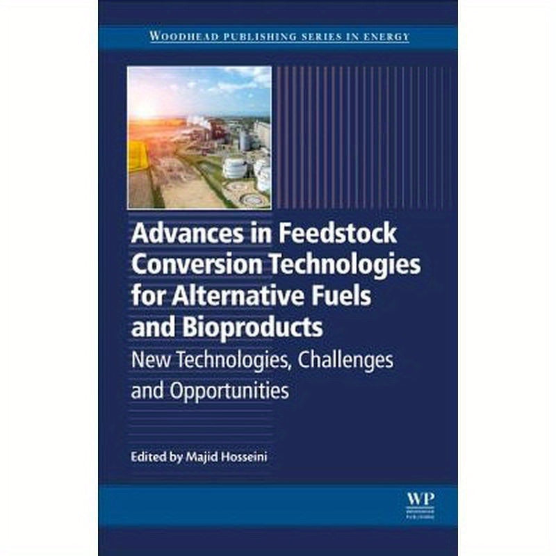 Advances in Feedstock Conversion Technologies for Alternative Fuels and Bioproducts: New Technologies, Challenges and Opportunities