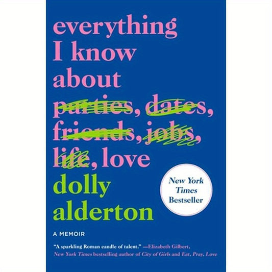 Everything I Know about Love: A Memoir