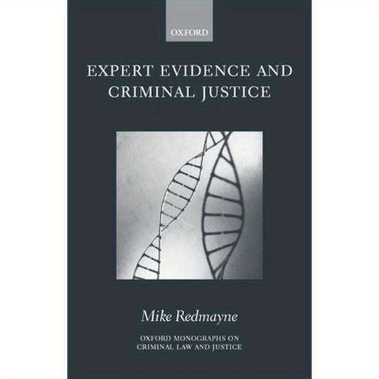 Expert Evidence and Criminal Justice ( Omclj )