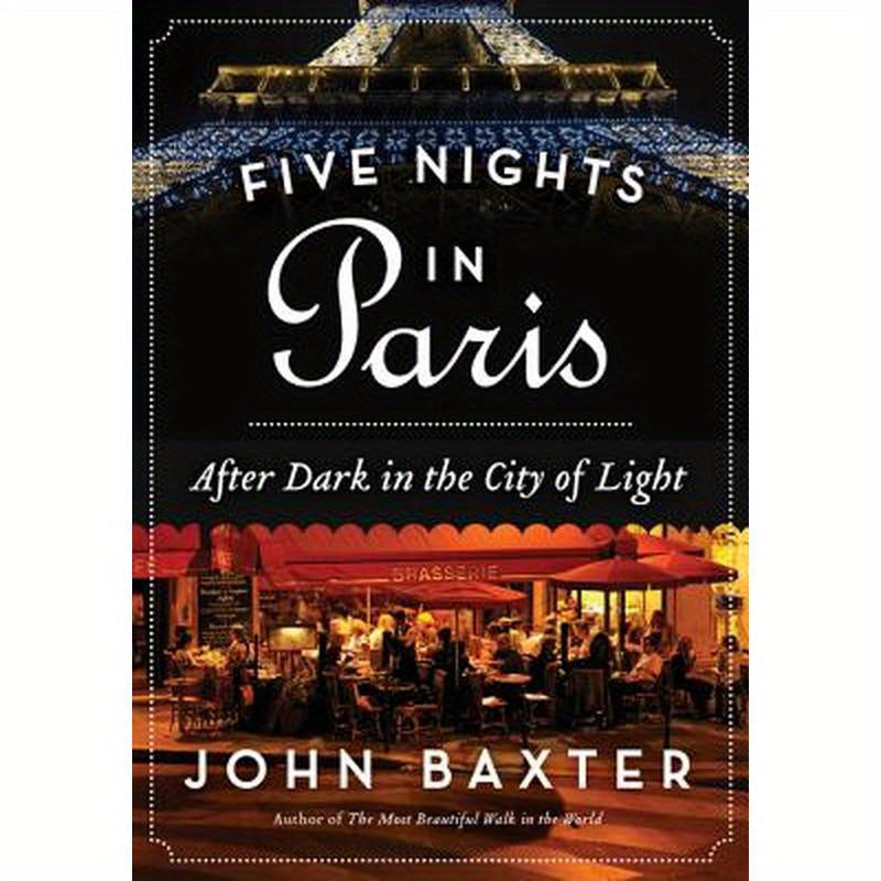 Five Nights in Paris: After Dark in the City of Light