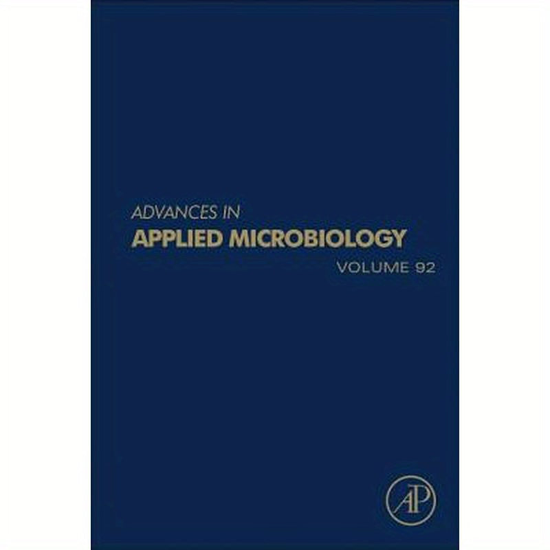 Advances in Applied Microbiology: Volume 92