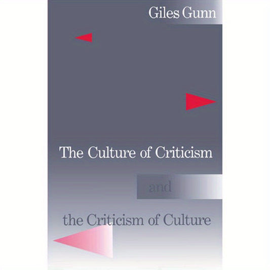 The Culture of Criticism and the Criticism of Culture