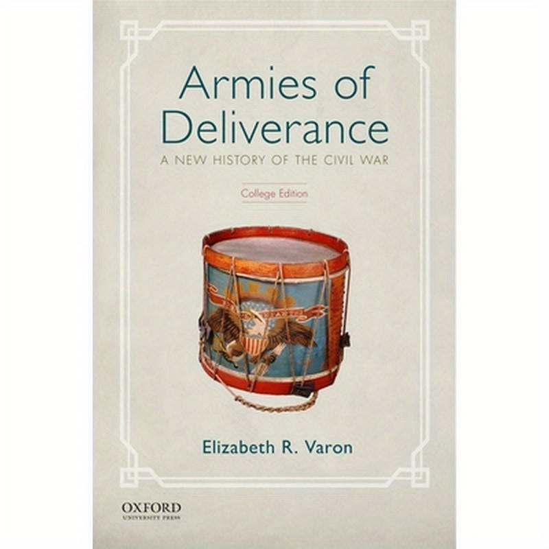 Armies of Deliverance: A New History of the Civil War