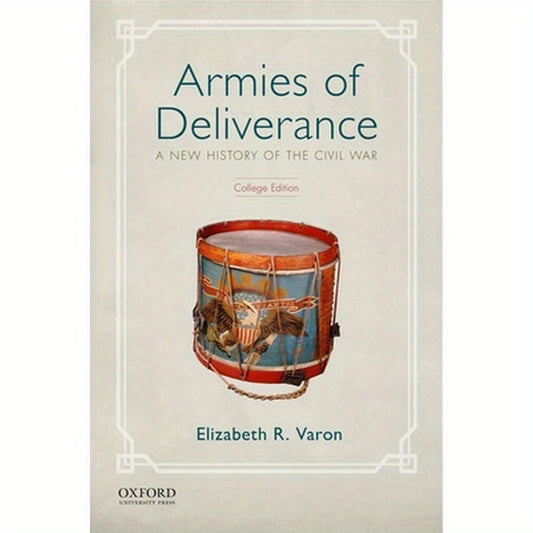 Armies of Deliverance: A New History of the Civil War