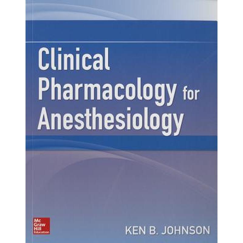 Clinical Pharmacology for Anesthesiology
