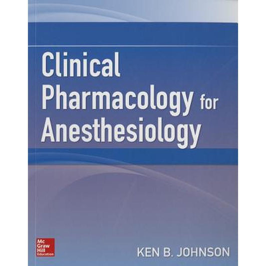 Clinical Pharmacology for Anesthesiology
