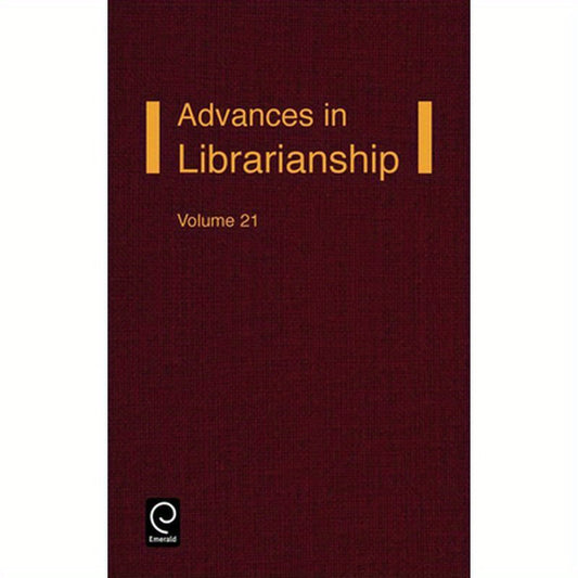 Advances in Librarianship Volume 21