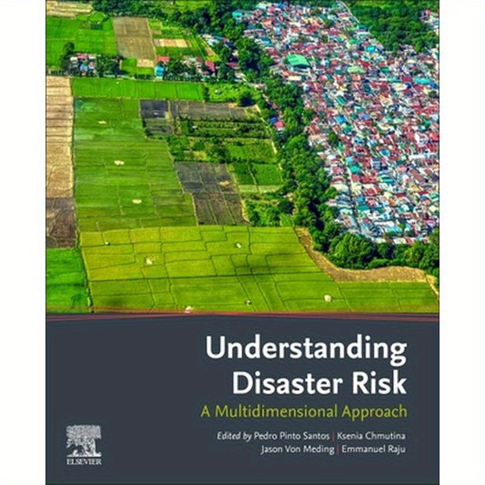 Understanding Disaster Risk: A Multidimensional Approach