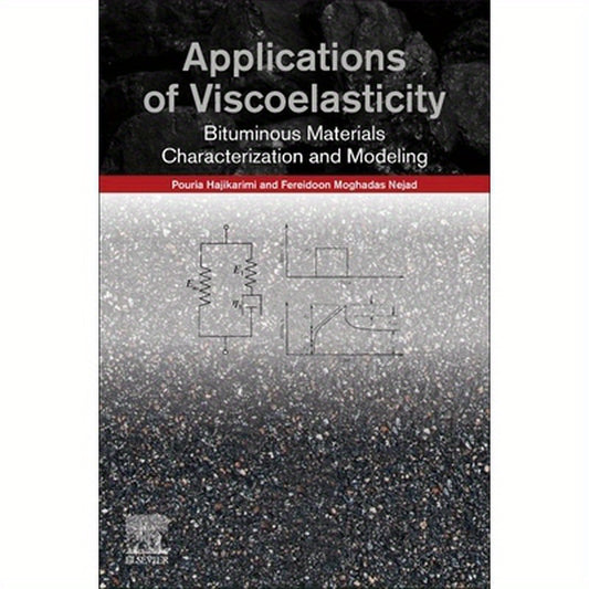 Applications of Viscoelasticity: Bituminous Materials Characterization and Modeling