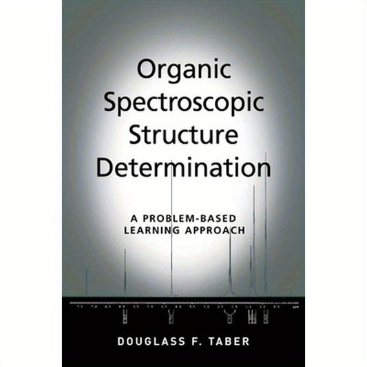 Organic Spectroscopic Structure Determination: A Problem-Based Learning Approach