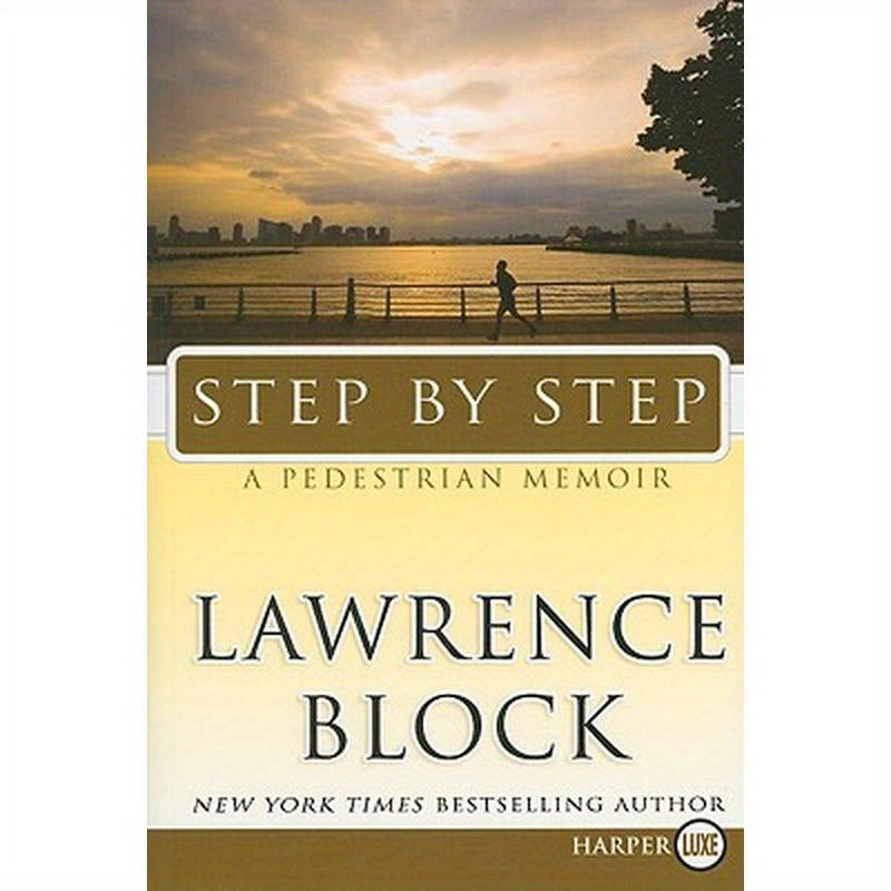 Step by Step: A Pedestrian Memoir