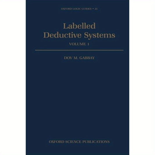 Labelled Deductive Systems: Volume 1