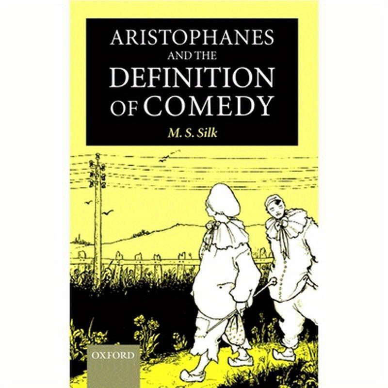 Aristophanes and the Definition of Comedy