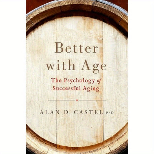 Better with Age: The Psychology of Successful Aging