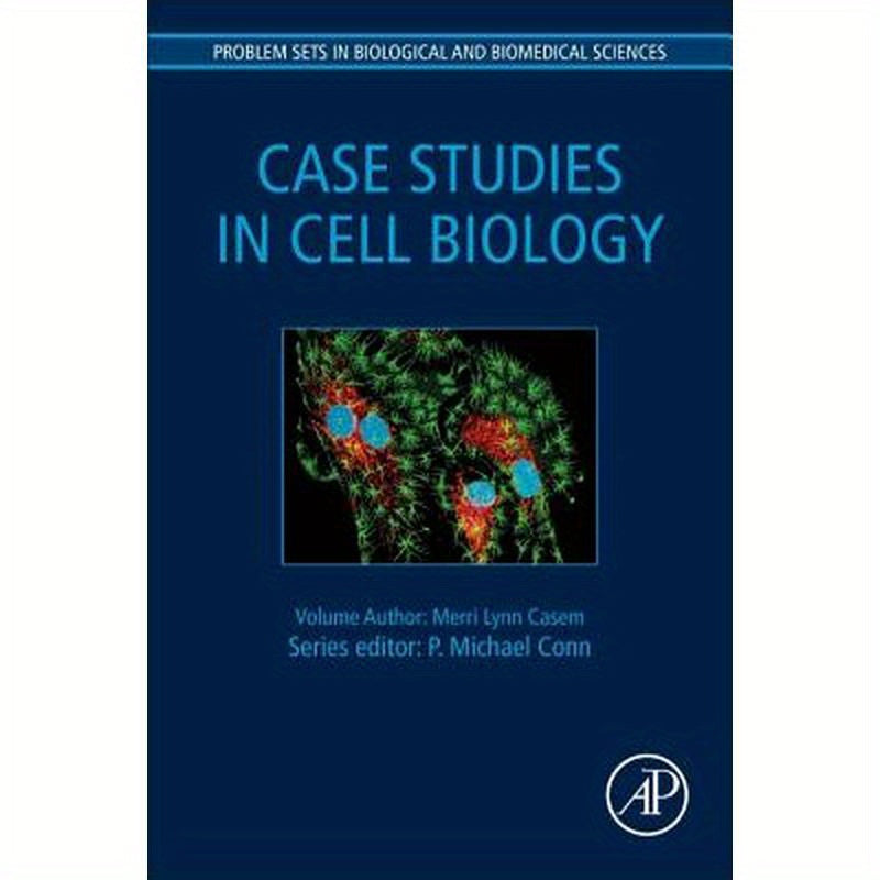Case Studies in Cell Biology