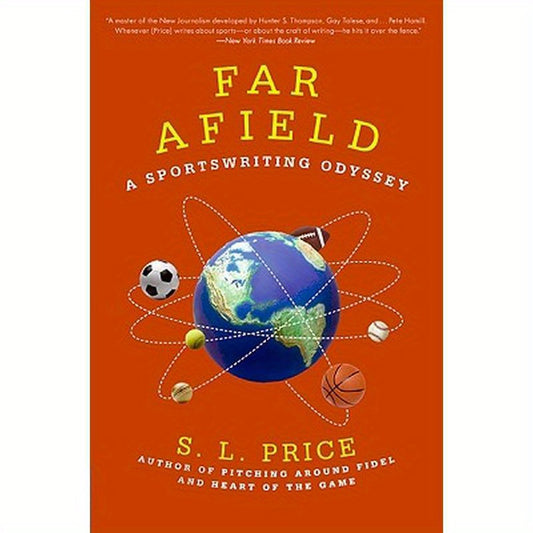 Far Afield: A Sportswriting Odyssey