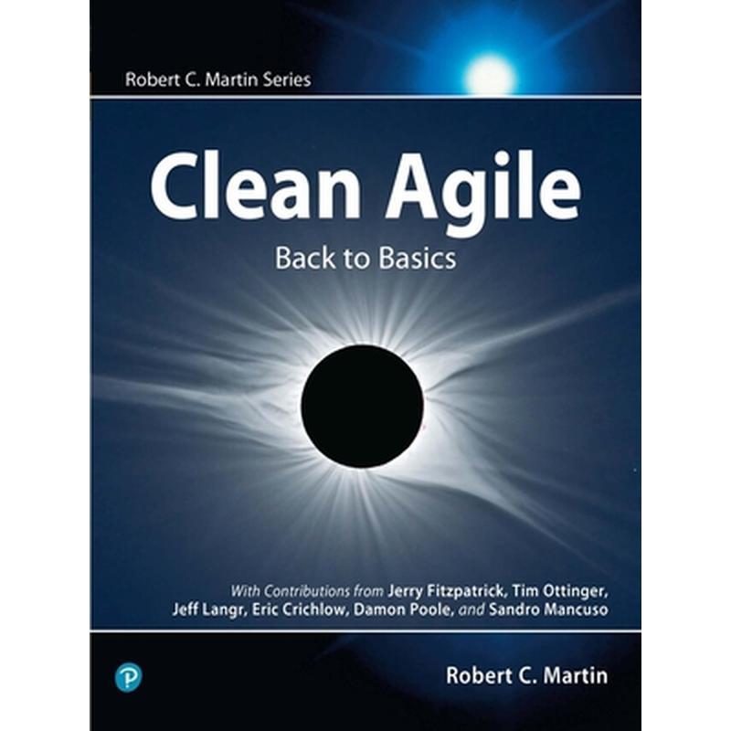 Clean Agile: Back to Basics