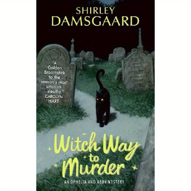 Witch Way to Murder: An Ophelia and Abby Mystery