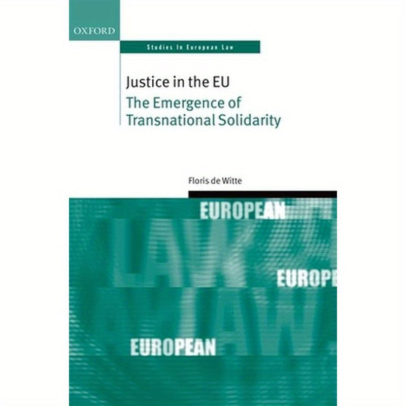 Justice in the EU: The Emergence of Transnational Solidarity
