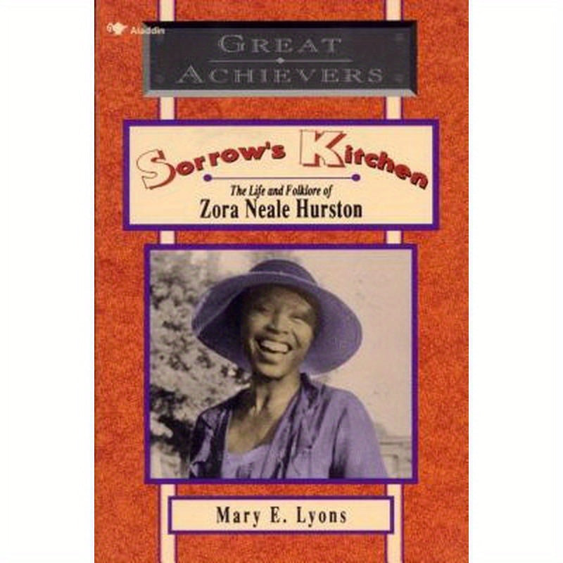 Sorrow's Kitchen: The Life and Folklore of Zora Neale Hurston