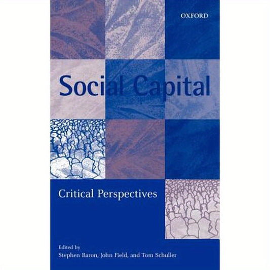 Social Capital: Critical Perspectives