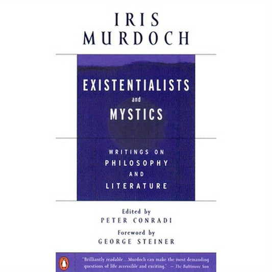 Existentialists and Mystics: Writings on Philosophy and Literature