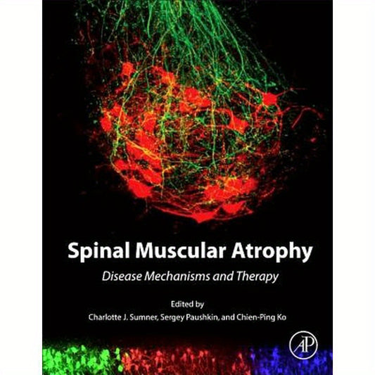 Spinal Muscular Atrophy: Disease Mechanisms and Therapy