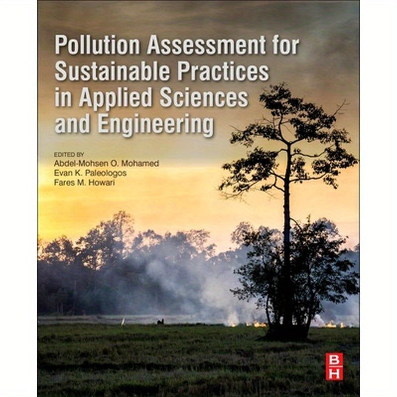 Pollution Assessment for Sustainable Practices in Applied Sciences and Engineering