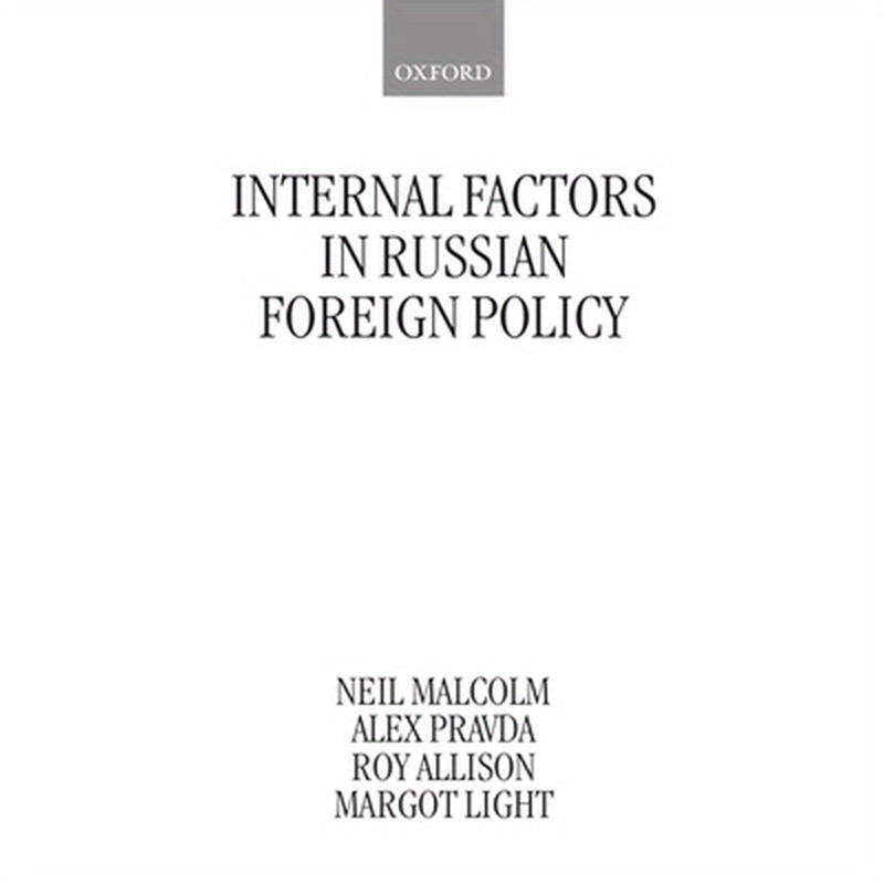 Internal Factors in Russian Foreign Policy