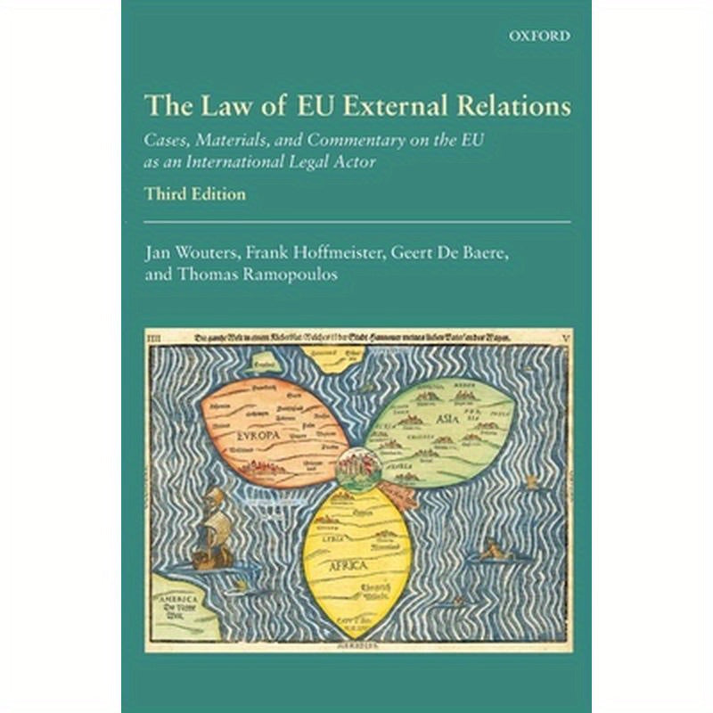 Law of Eu External Relations: Cases, Materials, and Commentary on the Eu as an International Legal Actor