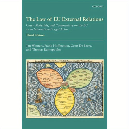 Law of Eu External Relations: Cases, Materials, and Commentary on the Eu as an International Legal Actor