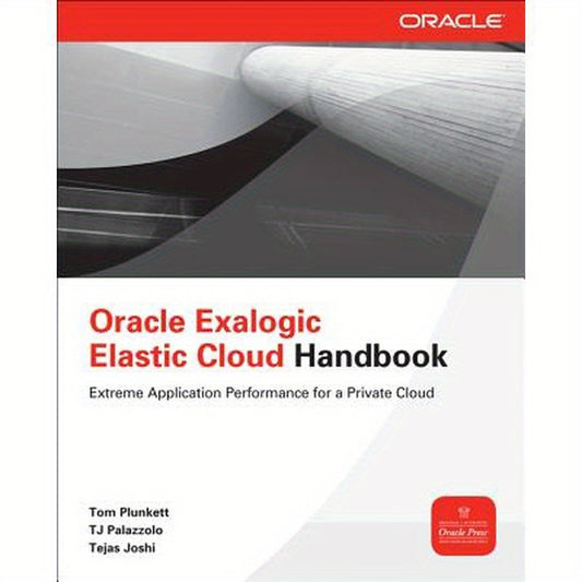 Oracle Exalogic Elastic Cloud Handbook