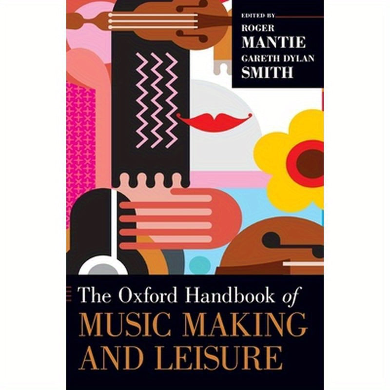 Oxford Handbook of Music Making and Leisure