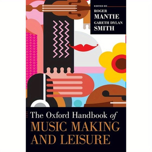 Oxford Handbook of Music Making and Leisure