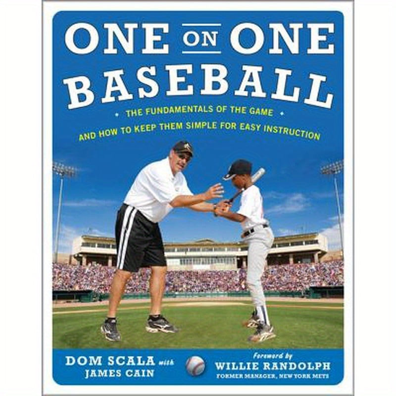 One on One Baseball: The Fundamentals of the Game and How to Keep It Simple for Easy Instruction