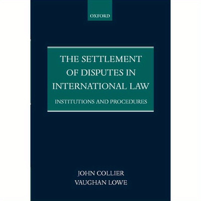 The Settlement of Disputes in International Law Institutions and Procedures (Paperback)