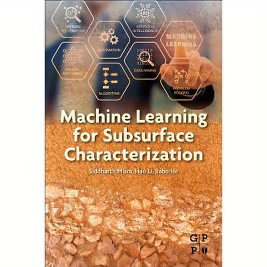 Machine Learning for Subsurface Characterization