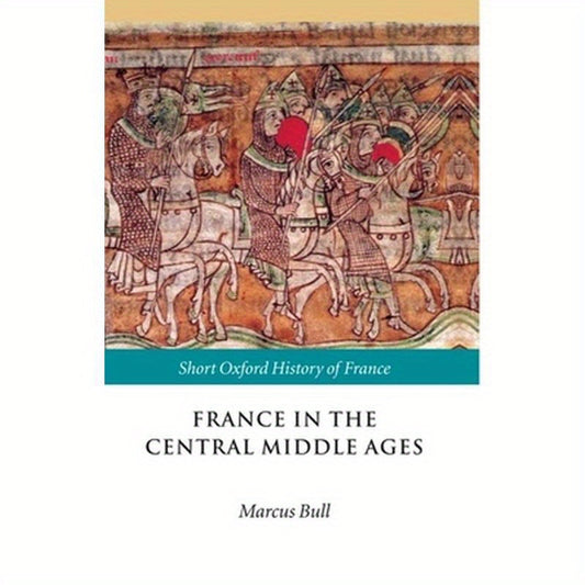 France in the Central Middle Ages: 900-1200