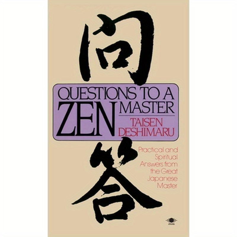 Questions to a Zen Master: Political and Spiritual Answers from the Great Japanese Master
