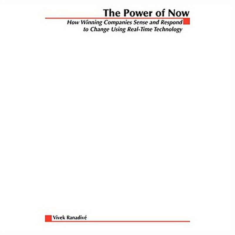 The Power of Now: How Winning Companies Sense and Respond to Change Using Real-Time Technology