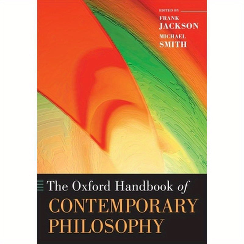 The Oxford Handbook of Contemporary Philosophy