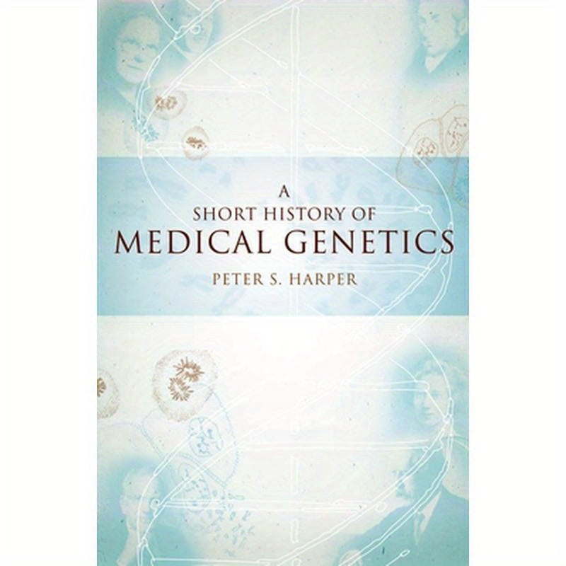 A Short History of Medical Genetics