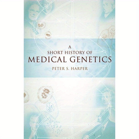 A Short History of Medical Genetics