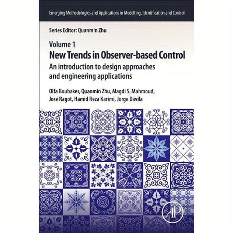 New Trends in Observer-Based Control: An Introduction to Design Approaches and Engineering Applications