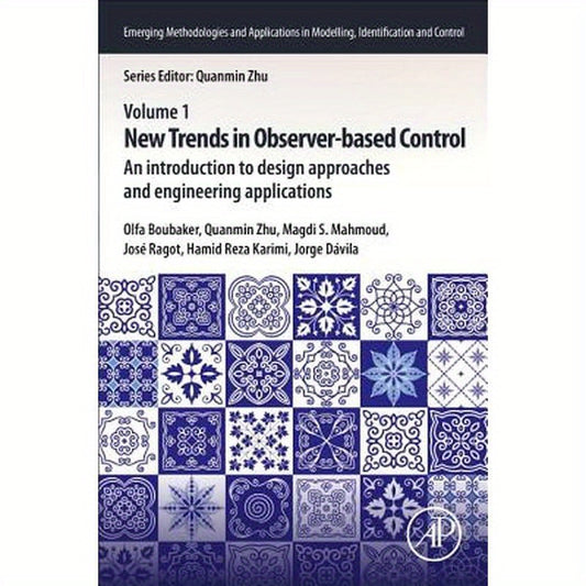 New Trends in Observer-Based Control: An Introduction to Design Approaches and Engineering Applications