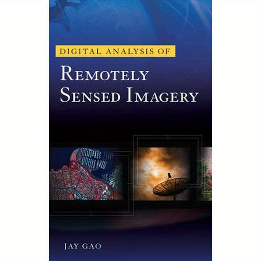 Digital Analysis of Remotely Sensed Imagery